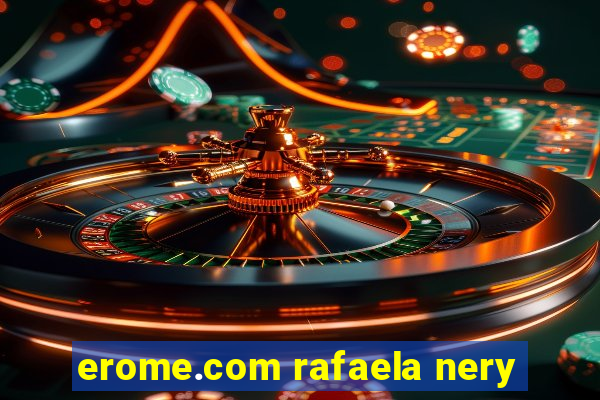 erome.com rafaela nery